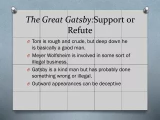 The Great Gatsby: Support or Refute