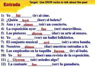 Target: Use ER/IR verbs to talk about the past