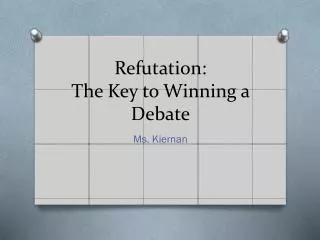 Refutation: The Key to Winning a Debate