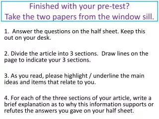 Finished with your pre-test? Take the two papers from the window sill.