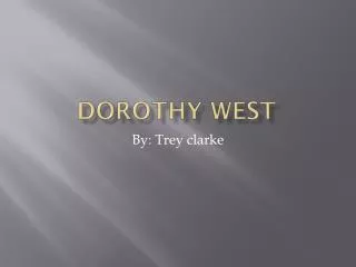 Dorothy west