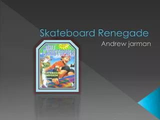 Skateboard Renegade