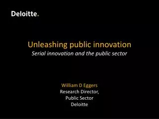 Unleashing public innovation S erial innovation and the public sector