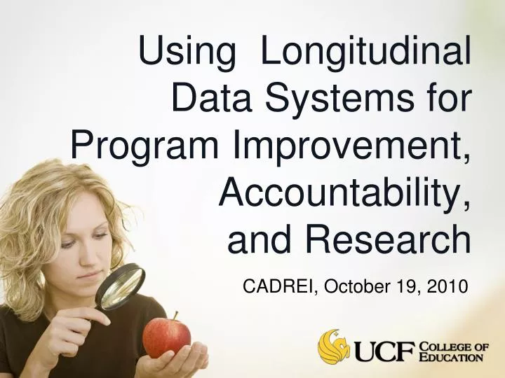 using longitudinal data systems for program improvement accountability and research