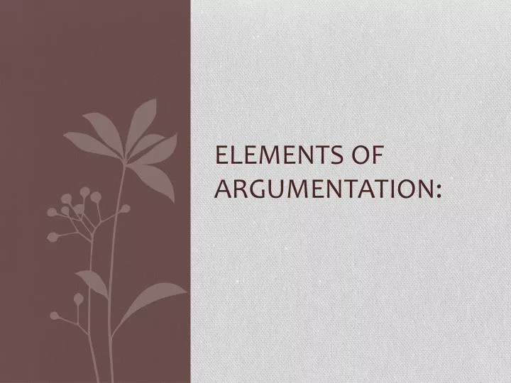 elements of argumentation