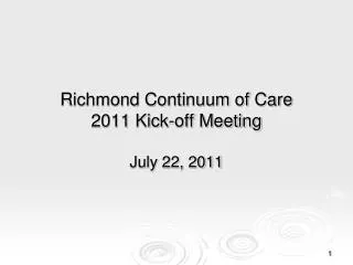 Richmond Continuum of Care 2011 Kick-off Meeting