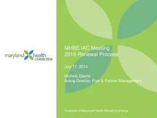 MHBE IAC Meeting 2015 Renewal Process