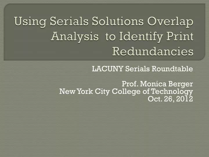 using serials solutions overlap analysis to identify print redundancies