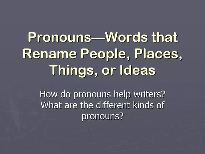pronouns words that rename people places things or ideas