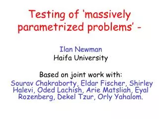 Testing of ‘massively parametrized problems’ -