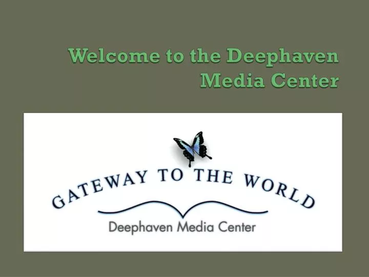 welcome to the deephaven media center