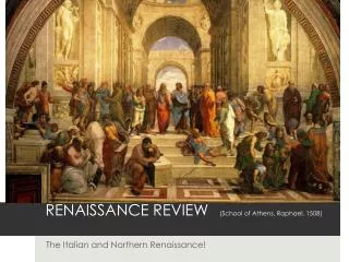 RENAISSANCE REVIEW	 (School of Athens, Raphael, 1508)