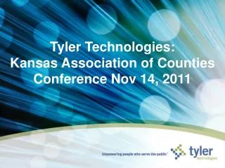 Tyler Technologies: Kansas Association of Counties Conference Nov 14, 2011