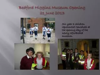 Bedford Higgins Museum Opening 21 June 2013