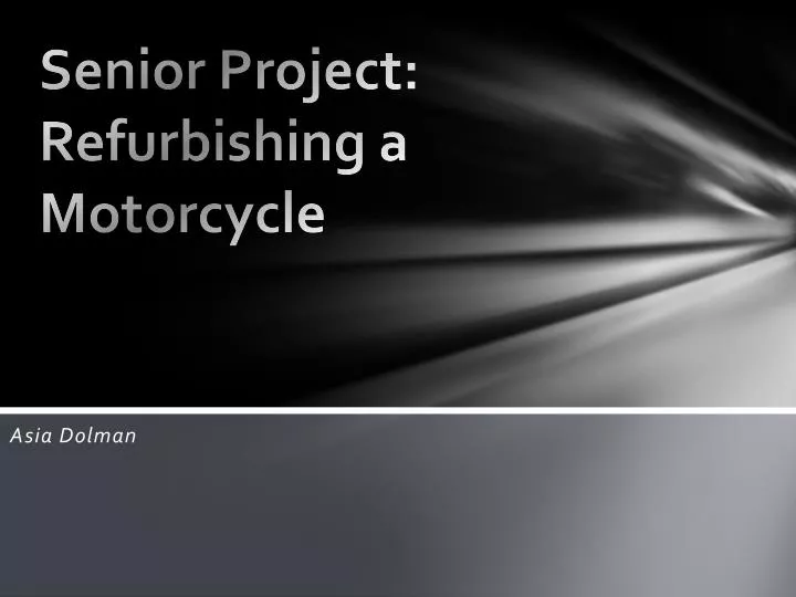 senior project refurbishing a motorcycle
