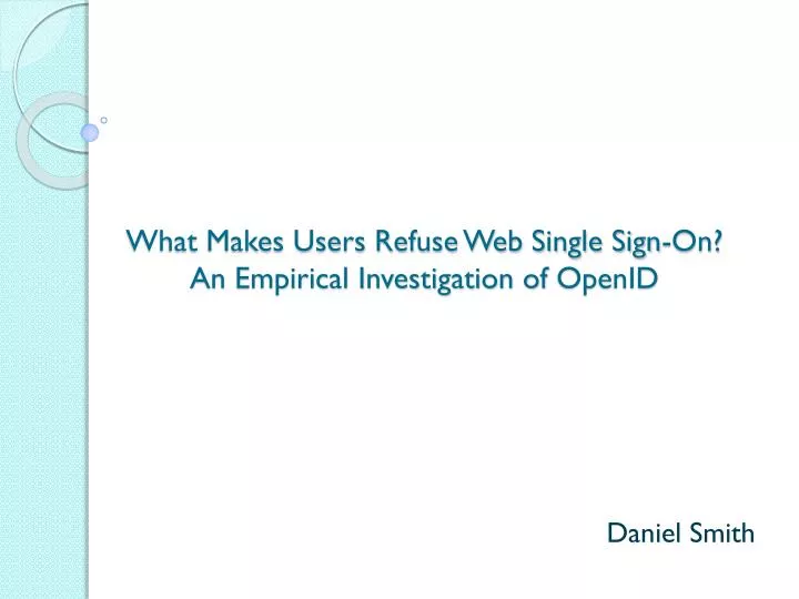 what makes users refuse web single sign on an empirical investigation of openid