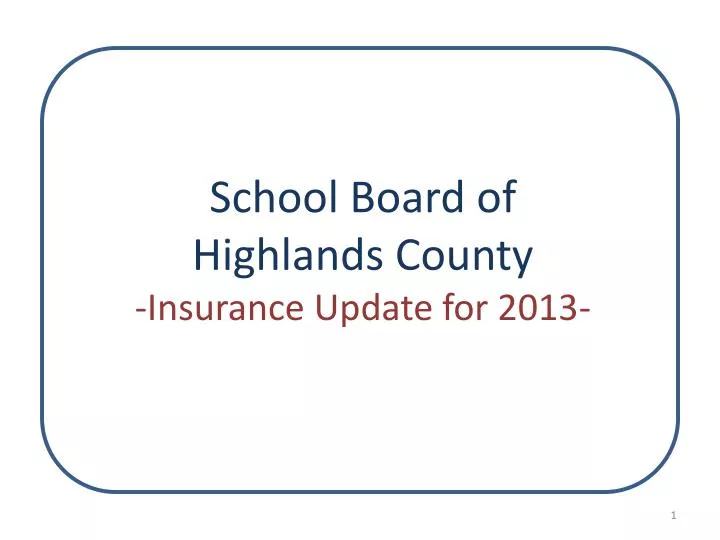 school board of highlands county insurance update for 2013