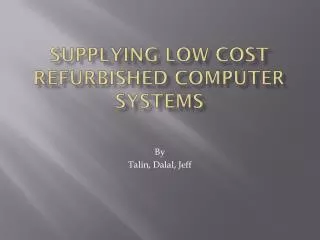 Supplying Low Cost Refurbished Computer systems