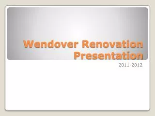 Wendover Renovation Presentation