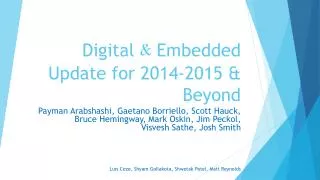 Digital &amp; Embedded Update for 2014-2015 &amp; Beyond