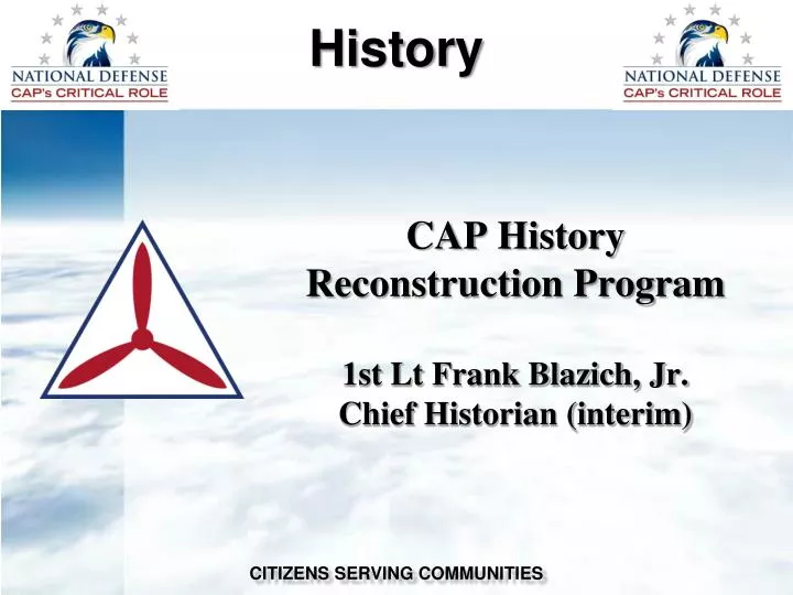 cap history reconstruction program 1st lt frank blazich jr chief historian interim