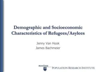 Demographic and Socioeconomic Characteristics of Refugees/ Asylees