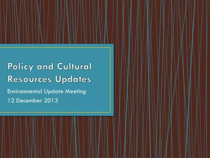 policy and cultural resources updates