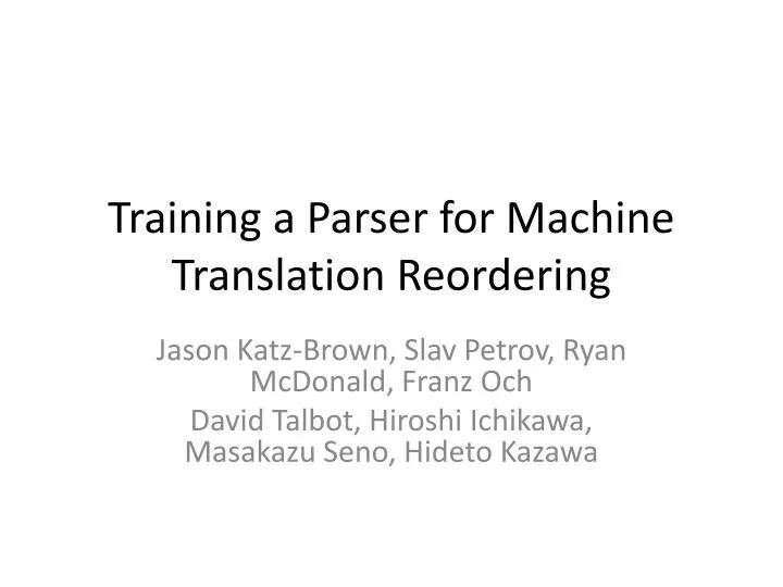 training a parser for machine translation reordering