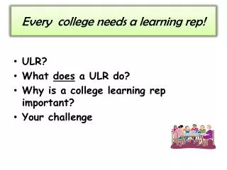 Every college needs a learning rep!