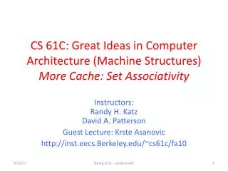 CS 61C: Great Ideas in Computer Architecture (Machine Structures) More Cache: Set Associativity