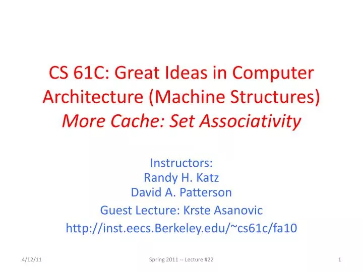 cs 61c great ideas in computer architecture machine structures more cache set associativity