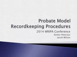 Probate Model Recordkeeping Procedures