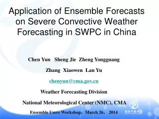 Application of Ensemble Forecasts on Severe Convective Weather Forecasting in SWPC in China