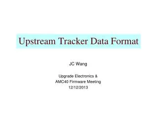 Upstream Tracker Data Format