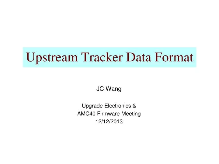 upstream tracker data format