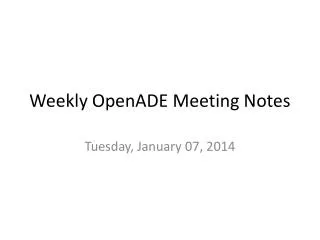 Weekly OpenADE Meeting Notes
