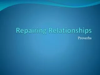 Repairing Relationships