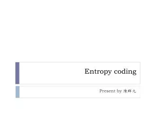 Entropy coding