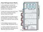 How Refrigerators Work: - slide 1