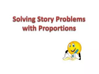 Solving Story Problems with Proportions