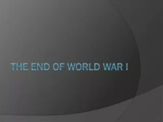 The End of World War I