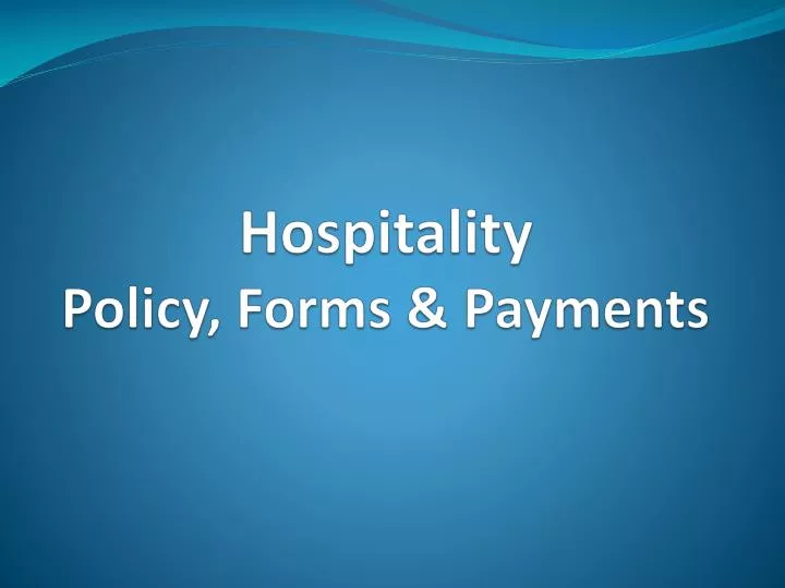 hospitality policy forms payments