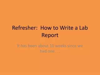 Refresher: How to Write a Lab Report