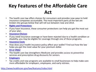 Key Features of the Affordable C are Act