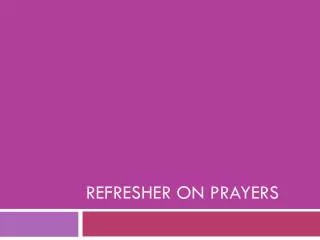Refresher on Prayers