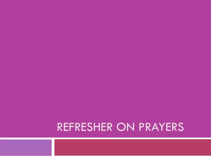 refresher on prayers