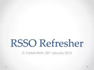 RSSO Refresher