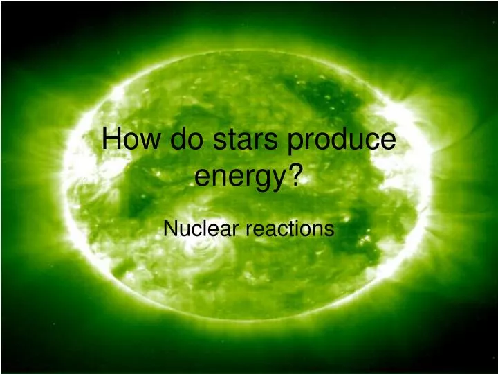 how do stars produce energy