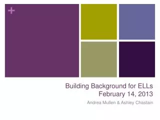 Building Background for ELLs February 14, 2013