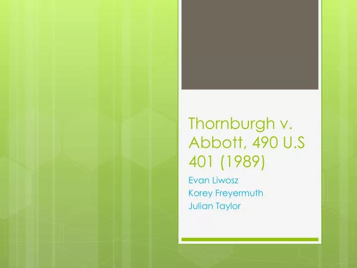 thornburgh v abbott 490 u s 401 1989